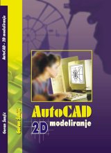 [Knjiga: "AutoCAD 2D modeliranje"]
